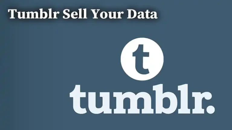 Does Tumblr Sell Your Data? Easy Explanation For You